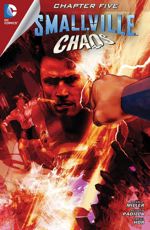 Smallville: Chaos - Chapter #5