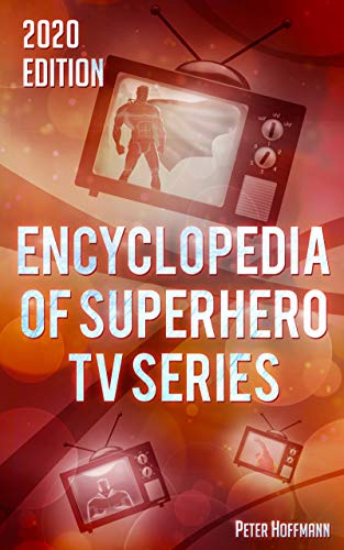 Encyclopedia of Superhero TV Series
