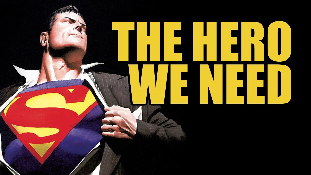 Superman - The Hero We Need