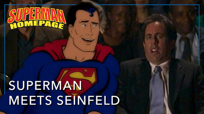 Superman Meets Seinfeld