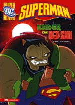 DC Super-Heroes: Superman - Under The Red Sun!