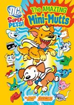 DC Super-Pets: The Amazing Mini-Mutts