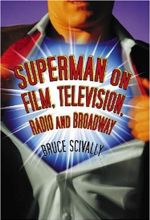 Superman on Film, Television, Radio and Broadway