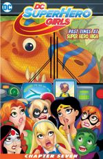 DC Super Hero Girls: Past Times at Super Hero High - Chapter #7