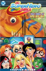 DC Super Hero Girls: Past Times at Super Hero High - Chapter #11